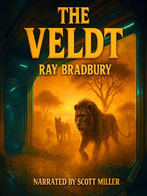 Title details for The Veldt AKA the World the Children Made by Ray Bradbury - Available